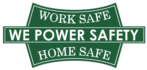 We Power Safety - Work Safe Home Safe