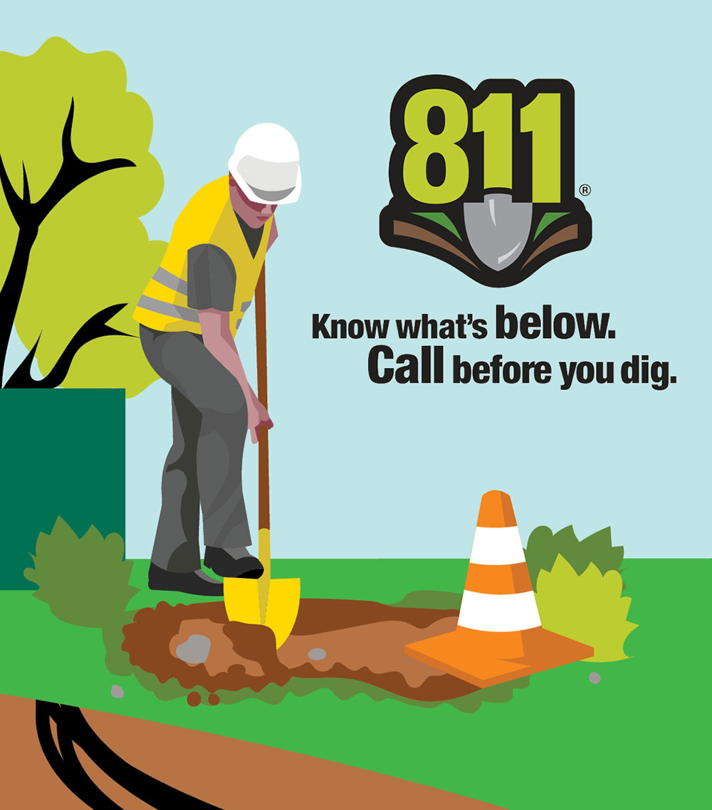 Know what's below. Call before 811 you dig.